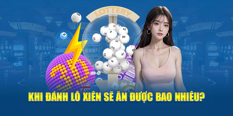 Khi đánh xiên sẽ ăn được bao nhiêu? 