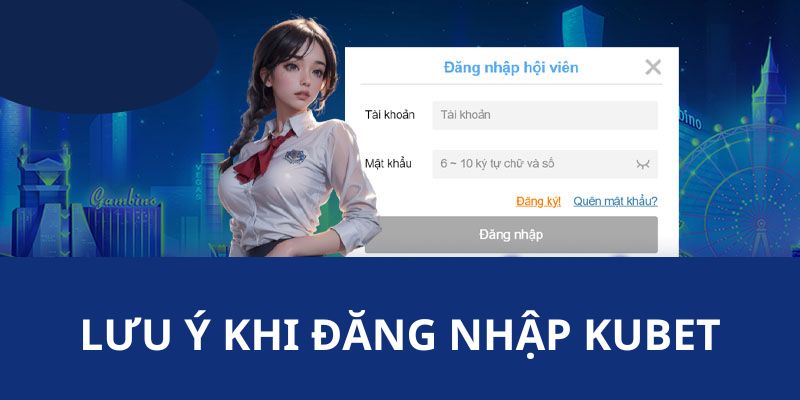 Các nội dung mà thành viên cần chú ý đến khi login tài khoản